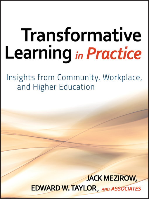 Title details for Transformative Learning in Practice by Jack Mezirow - Available